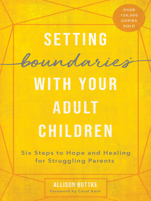 Title details for Setting Boundaries with Your Adult Children by Allison Bottke - Available